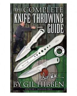 Gil Hibben - The Complete Knife Throwing Guide